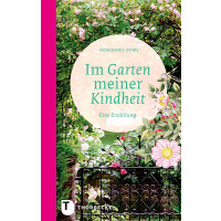 Geschenkbuch Im Garten meiner Kindheit von Rosemarie Doms