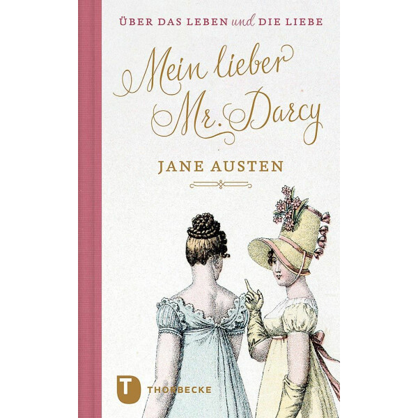 Geschenkbuch Mein lieber Mr. Darcy - Jane Austen über das Leben und die Liebe