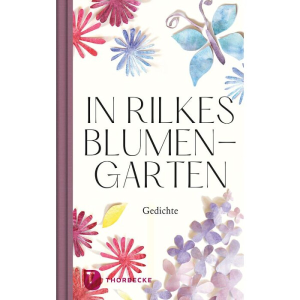 Geschenkbuch:In Rilkes Blumengarten Gedichte